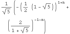 (-(1/2 (1 - 5^(1/2)))^(1 + n) + (2/(1 + 5^(1/2)))^(-1 - n))/5^(1/2)