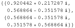 {{0.920442 + 0.217287 , 0.568864 - 0.351578 }, {0.568864 - 0.351578 , 0.351578 + 0.568864 }}