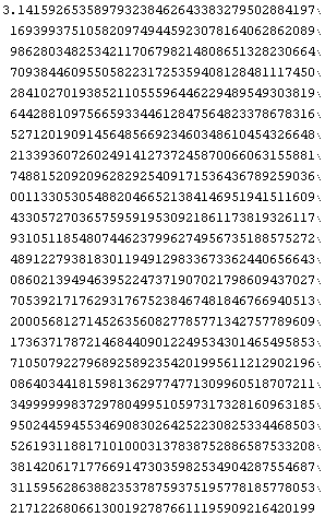 3.141592653589793238462643383279502884197169399375105820974944592307816406286208998628034825 ... 253490428755468731159562863882353787593751957781857780532171226806613001927876611195909216420199