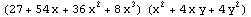 (27 + 54 x + 36 x^2 + 8 x^3) (x^2 + 4 x y + 4 y^2)